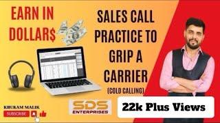 Earn In Dollars | Sales Call Practice to grip a Carrier 