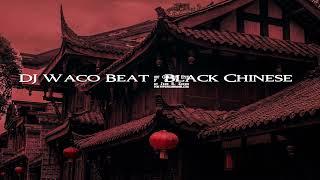 Riddim - DJ Waco Beat - Black Chinese - ( Dance Hall Beat )