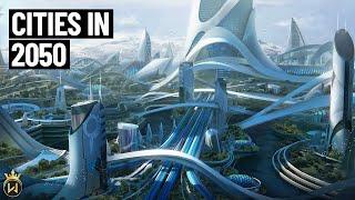 What the World Will Look Like in 2050!