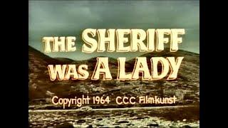 THE SHERIFF WAS A LADY (1964)