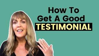 How to get good testimonials for your website