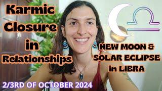 New Moon & Solar Eclipse [Oct 2/3rd 2024]| Karmic Closure in Relationships