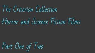 Criterion Horror and Sci-Fi Recommendations (Part 1 of 2)