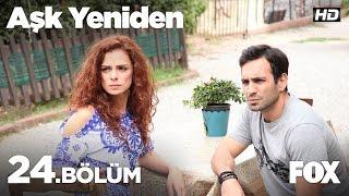 Aşk Yeniden 24. Bölüm