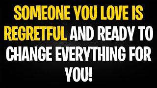 Angels' Message: SOMEONE YOU LOVE IS REGRETFUL AND READY TO CHANGE EVERYTHING FOR YOU!