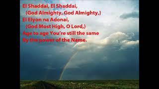 El Shaddai, El Shaddai, El Elyon na Adonai with lyrics