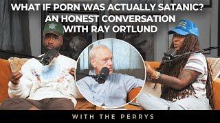 What if Porn Was Actually Satanic? An Honest Conversation With Ray Ortlund