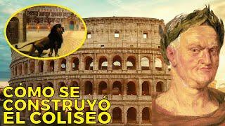 ASÍ SE CONSTRUYÓ EL COLISEO ROMANO 