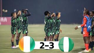 COTE D’IVOIRE 2-3 NIGERIA HIGHLIGHTS & GOALS U17 GIRLS WAFU B CUP