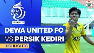 Dewa United FC VS PERSIK Kediri - Highlights | BRI Liga 1 2024/25