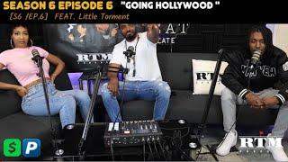 Little Torment “A trip down memory lane…” RTM Podcast Show Season 6 Episode 6 (Going Hollywood)