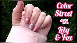 Color Street vs Lily & Fox ( Mani) Jan, 2023
