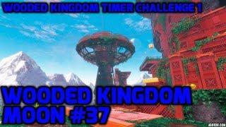 Super Mario Odyssey - Wooded Kingdom Moon #37 - Wooded Kingdom Timer Challenge 1