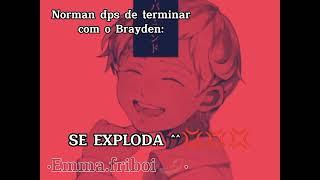 Norman dps de terminar com o Brayden - Emma.friboi