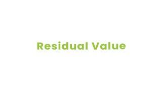 Residual Value - Business Finance Glossary