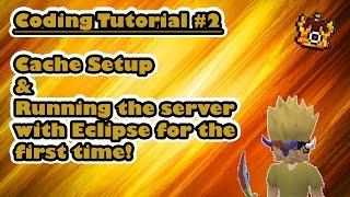 [RSPS] Coding Tutorial - #2 - Cache Setup and Running your Server with Eclipse for the first time!