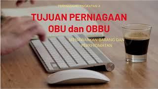 PERNIAGAAN TINGKATAN 4: BAB 1 TUJUAN PERNIAGAAN (OBU DAN OBBU)