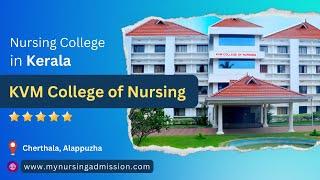 K V M College of Nursing  - Alappuzha | Nursing Colleges In Kerala | mynrsingadmission.com