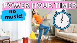 Power Hour Cleaning Timer | NO MUSIC