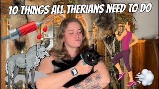 10 THINGS EVERY THERIAN AND OTHERKIN SHOULD DO