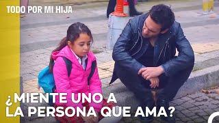 Las Relaciones Deben Ser Sin Mentiras - Todo Por Mi Hija Capitulo 14