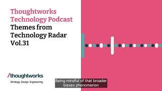 Themes from Technology Radar Vol.31 — Thoughtworks Technology Podcast