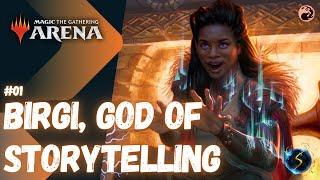 It's Showtime: Birgi, God of Storytelling ️ #01 - MTG Arena - Historic Brawl