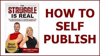 How to Self Publish Tutorial - Step-by-Step Formula & Success Story