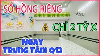 127 |Chỉ Hơn 2 Tỷ Có Ngay Nhà Sổ Hồng Riêng Ngay Trung Tâm Quận 12.Cách QL 1A 1.5Km. Bán Nhà Quận 12