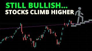 STILL BULLISH... Stocks Climb HIGHER! | Stock Market Technical Analysis | S&P500