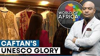 Morocco’s Traditional Caftan Garment Aims For UNESCO Status | World Of Africa