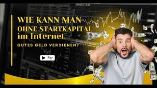 ohne startkapital im internet geld verdienen