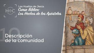 Clase 10: Descripción de la comunidad | Curso Bíblico: Los Hechos de los Apóstoles | Magdala