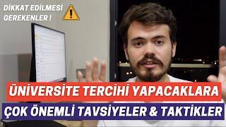 ÜNİVERSİTE TERCİHİ YAPACAKLARA ÇOK ÖNEMLİ TAVSİYELER VE TAKTİKLER | DİKKAT EDİLMESİ GEREKENLER