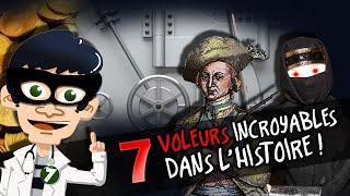 7 voleurs incroyables dans l'histoire !