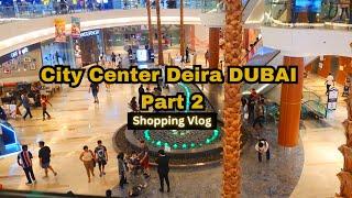 City center Deira shopping vlog Part 2 |  Dubai city center | Deira city center | Nurej Dubai Vlog