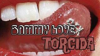 SAMMY LOVE - TORCIDA - LANFRANCHI & FARINA RMX - SPETTACOLO!!!