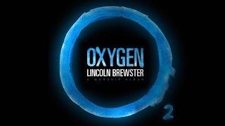 Oxygen (Official Lyric Video) - Lincoln Brewster