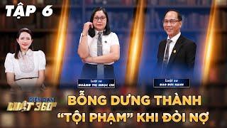 Diễn Đàn Luật 360 #6 | Bỗng dưng thành TỘI PHẠM bất đắc dĩ khi đòi nợ