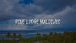 PINE LODGE MALDIVES Review - Hulhumale , Maldives