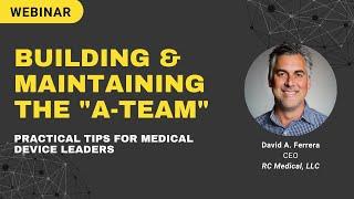 Building and Maintaining a World Class Medical Device Team - Galen Data