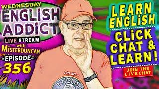 English Addict Ep 356 -LIVE stream / Wednesday 9th APRIL 2025 / Join the LIVE Chat & Learn English