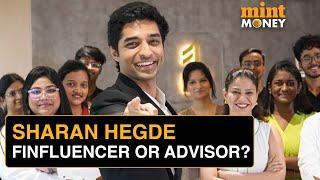 Sharan Hegde: Finfluencer Or Financial Advisor? Big Test For SEBI | Mint Money With Neil Borate