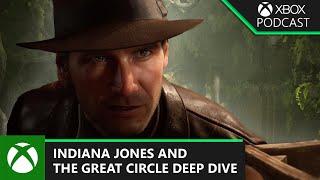 Diving Deeper Into Indiana Jones and The Great Circle | Official Xbox Podcast