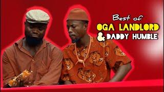 BEST OF OGA LANDLORD & DADDY HUMBLE (MC DEV COMEDY)