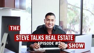 Steve Talks Real Estate Episode #1: 3 Steps To Buying Your House