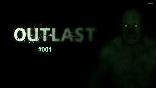 WILLKOMMEN in der ANSTALT | OUTLAST | #001 | Mr.UnitTV