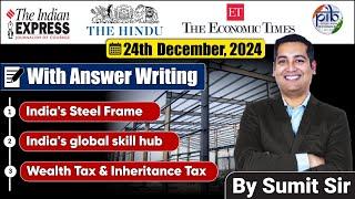 24 December 2024 | Editorial Discussion | Wealth Tax, Steel Frame, Skill Framework