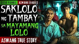 TAMBAY AT SI LOLO | Kwentong Aswang | True Story