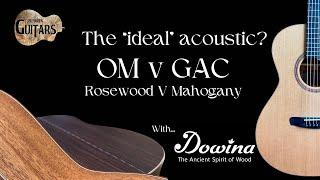 Comparing Dowina OM & Grand Auditorium Acoustic Guitars With Rosewood & Mahogany Back & Sides